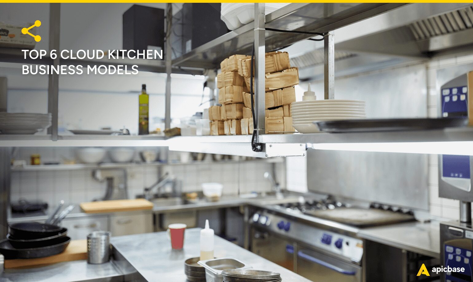 Top 6 Cloud Kitchen Business Models You Need to Know About